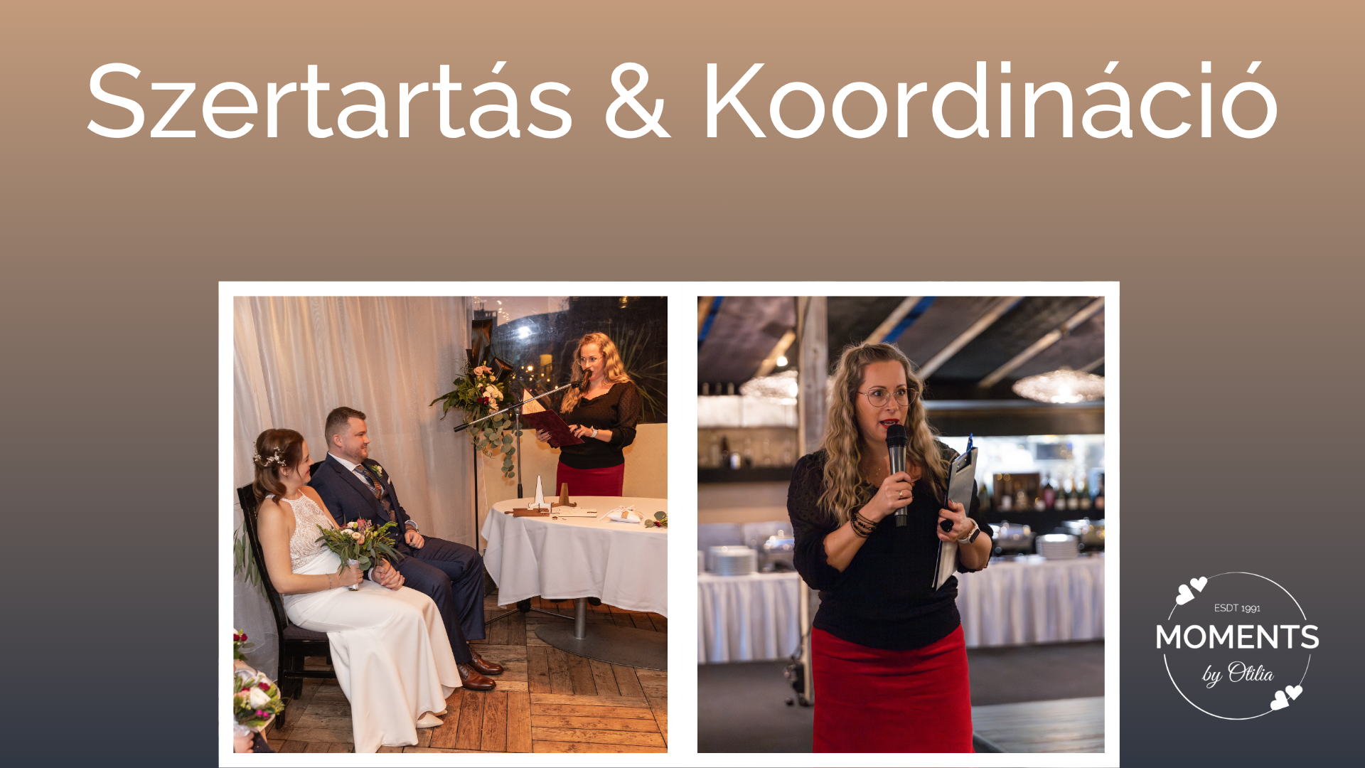 MOMENTS by Otilia - esküvői szertartás és koordináció